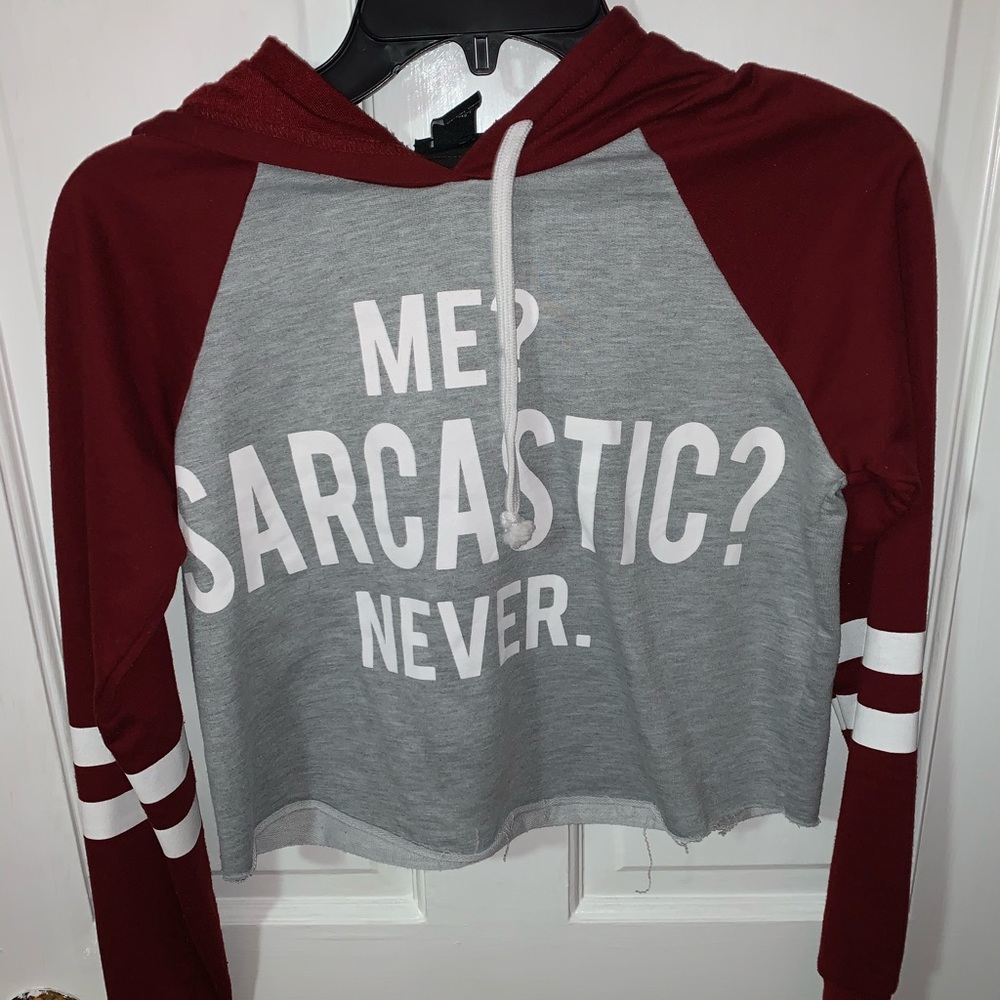 Me? Sarcastic? Never. Long sleeve crop top